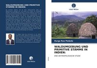 Produktbild: Waldumgebung und Primitive St&auml;mme in Indien: