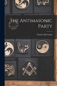 Produktbild: The Antimasonic Party