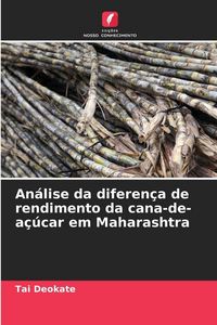 Produktbild: An&aacute;lise da diferen&ccedil;a de rendimento da cana-de-a&ccedil;&uacute;car em Maharashtra