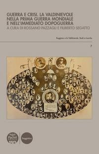 Produktbild: Guerra e crisi. La Valdinievole nella Prima guerra mondiale e nell'immediato dopoguerra