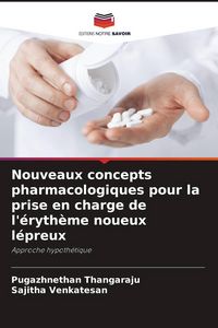 Produktbild: Nouveaux concepts pharmacologiques pour la prise en charge de l'&eacute;ryth&egrave;me noueux l&eacute;preux