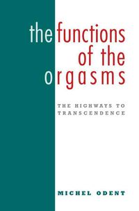 Produktbild: Odent, M: Functions of the Orgasms