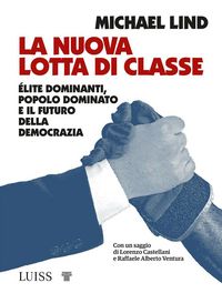 Produktbild: La nuova lotta di classe. &Eacute;lite dominanti, popolo dominato e il futuro della democrazia