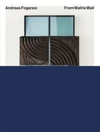 Produktbild: Andreas Fogarasi: From Wall to Wall