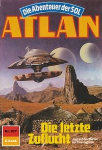 Produktbild: Atlan 577: Die letzte Zuflucht