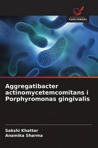 Produktbild: Aggregatibacter actinomycetemcomitans i Porphyromonas gingivalis