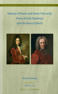 Produktbild: Balance of Power and Norm Hierarchy: Franco-British Diplomacy After the Peace of Utrecht