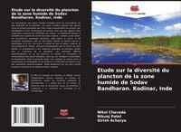 Produktbild: Etude sur la diversit&eacute; du plancton de la zone humide de Sodav Bandharan. Kodinar, Inde