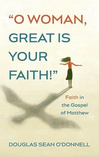 Produktbild: O Woman, Great is Your Faith!