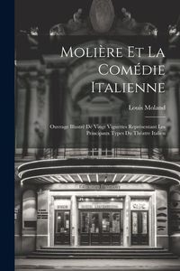 Produktbild: Moli&egrave;re Et La Com&eacute;die Italienne