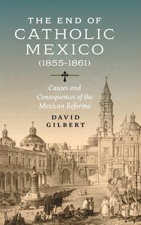 Produktbild: The End of Catholic Mexico