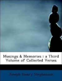 Produktbild: Stephenson, J: Musings & Memories : a Third Volume of Collec