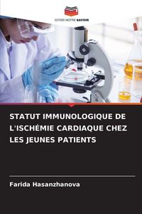 Produktbild: Statut Immunologique De L'isch&eacute;mie Cardiaque Chez Les Jeunes Patients