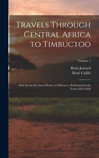 Produktbild: Travels Through Central Africa to Timbuctoo