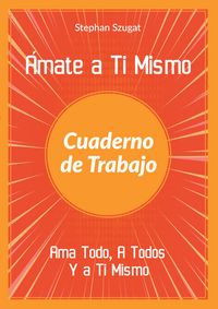 Produktbild: &Aacute;mate a Ti Mismo Cuaderno de Trabajo