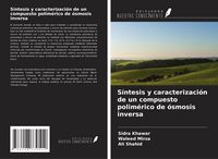 Produktbild: S&iacute;ntesis y caracterizaci&oacute;n de un compuesto polim&eacute;rico de &oacute;smosis inversa