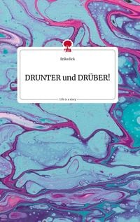 Produktbild: DRUNTER und DR&Uuml;BER! Life is a Story - story.one