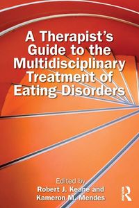 Produktbild: A Therapist's Guide to the Multidisciplinary Treatment of Eating Disorders