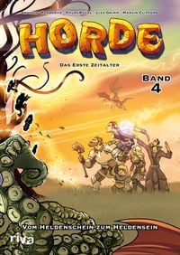 Produktbild: HORDE &ndash; Das erste Zeitalter, Bd. 4: Vom Heldenschein zum Heldensein
