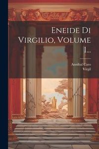 Produktbild: Eneide Di Virgilio, Volume 1...