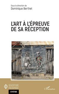 Produktbild: L'art &agrave; l'&eacute;preuve de sa r&eacute;ception