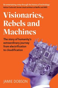 Produktbild: Visionaries, Rebels and Machines