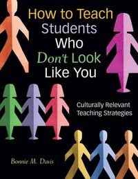 Produktbild: How to Teach Students Who Don't Look Like You: Culturally Relevant Teaching Strategies