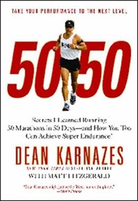 Bild vom Artikel 50/50: Secrets I Learned Running 50 Marathons in 50 Days--And How You Too Can Achieve Super Endurance! vom Autor Dean Karnazes