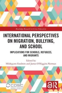 Produktbild: International Perspectives on Migration, Bullying, and School