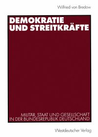 Bild vom Artikel Demokratie und Streitkräfte vom Autor Wilfried Bredow