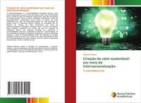 Produktbild: Cria&ccedil;&atilde;o de valor sustent&aacute;vel por meio da internacionaliza&ccedil;&atilde;o