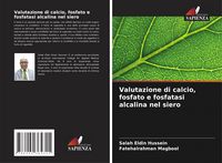 Produktbild: Valutazione di calcio, fosfato e fosfatasi alcalina nel siero