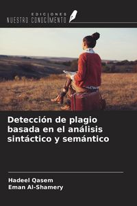 Produktbild: Detecci&oacute;n de plagio basada en el an&aacute;lisis sint&aacute;ctico y sem&aacute;ntico