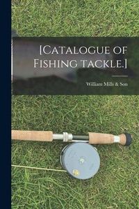 Produktbild: [Catalogue of Fishing Tackle.]
