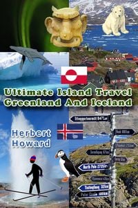 Produktbild: Ultimate Island Travel - Greenland And Iceland