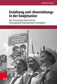 Produktbild: Erziehung und &raquo;Unerziehung&laquo; in der Sowjetunion