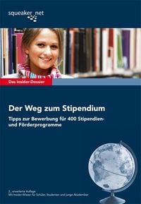 Produktbild: Das Insider-Dossier: Der Weg zum Stipendium - Tipps zur Bewerbung f&uuml;r 400 Stipendien- und F&ouml;rderprogramme