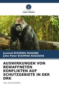 Produktbild: Auswirkungen von Bewaffneten Konflikten Auf Schutzgebiete in der Drk