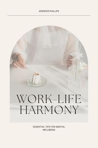 Produktbild: Work-Life Harmony: Essential Tips for Mental Well-Being