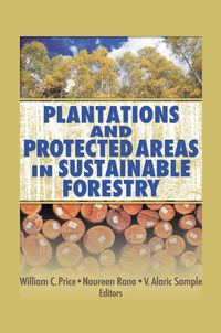 Produktbild: Plantations and Protected Areas in Sustainable Forestry