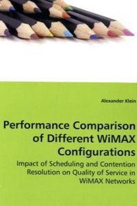 Produktbild: Klein, A: Performance Comparison of Different WiMAX Configur
