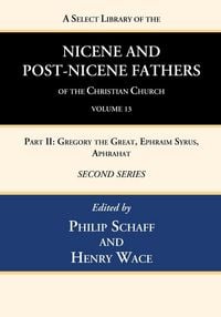 Produktbild: A Select Library of the Nicene and Post-Nicene Fathers of the Christian Church, Second Series, Volume 13