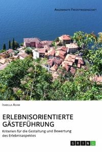 Produktbild: Erlebnisorientierte G&auml;stef&uuml;hrung