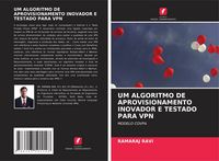 Produktbild: UM ALGORITMO DE APROVISIONAMENTO INOVADOR E TESTADO PARA VPN