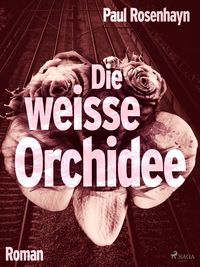 Produktbild: Die wei&szlig;e Orchidee