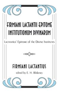Produktbild: Firmiani Lactantii Epitome Institutionum Divinarum