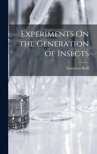 Produktbild: Experiments On the Generation of Insects