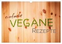 Produktbild: Einfache vegane Rezepte (Wandkalender 2026 DIN A3 quer), CALVENDO Monatskalender