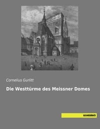 Produktbild: Die Westt&uuml;rme des Meissner Domes