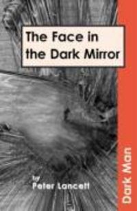 Produktbild: Lancett, P: The Face in the Dark Mirror